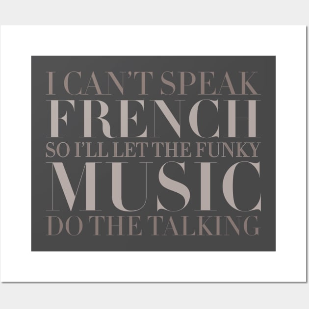 I Can't Speak French (Girl's Aloud) Wall Art by SNAustralia